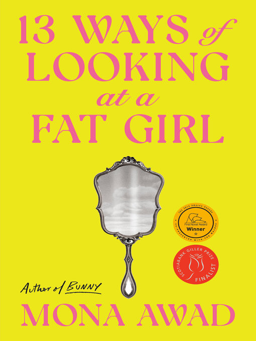 Title details for 13 Ways of Looking at a Fat Girl by Mona Awad - Available